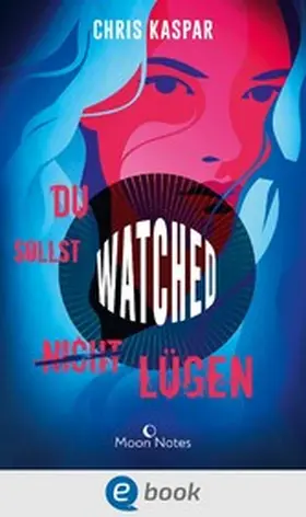 Kaspar | Watched. Du sollst (nicht) lügen | E-Book | www.sack.de