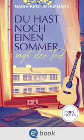 Hofmann / Moon Notes | Du hast noch einen Sommer, sagt der Tod | E-Book | www.sack.de