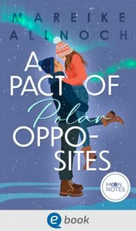 Allnoch / Moon Notes |  A Pact of Polar Opposites | eBook | Sack Fachmedien