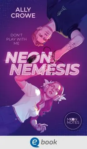 Crowe |  Neon Nemesis | eBook | Sack Fachmedien