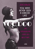 Dobler |  You have never seen a dancer like Voo Doo | Buch |  Sack Fachmedien