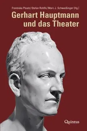 Hauptmann / Ploetz / Rohlfs |  Gerhart Hauptmann und das Theater | Buch |  Sack Fachmedien