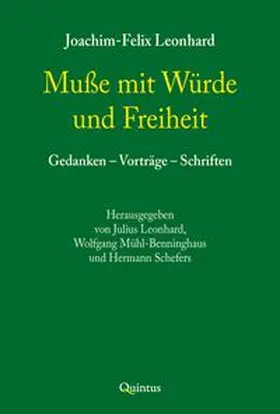 Leonhard / Mühl-Benninghaus / Schefers |  Muße mit Würde und Freiheit | Buch |  Sack Fachmedien