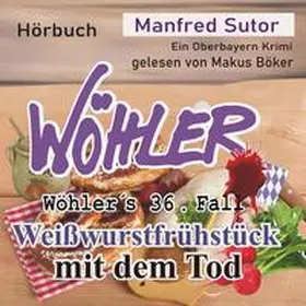 Sutor |  Weißwurstfrühstück mit dem Tod | Sonstiges |  Sack Fachmedien