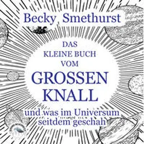 Smethurst |  Das kleine Buch vom großen Knall | Sonstiges |  Sack Fachmedien