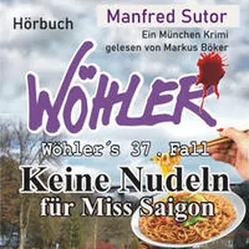 Sutor |  Keine Nudeln für Miss Saigon | Sonstiges |  Sack Fachmedien