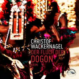 Wackernagel |  Der Fluch der Dogon | Sonstiges |  Sack Fachmedien