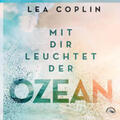 Coplin |  Mit Dir leuchtet der Ozean | Sonstiges |  Sack Fachmedien