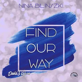 Bilinszki |  Find our Way | Sonstiges |  Sack Fachmedien