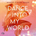Haase |  Dance into my world | Sonstiges |  Sack Fachmedien