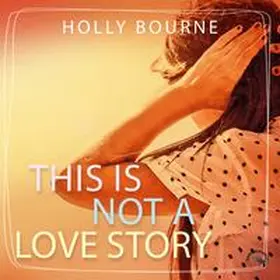 Bourne |  This is not a love story | Sonstiges |  Sack Fachmedien