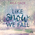Dade |  Like snow we fall | Sonstiges |  Sack Fachmedien