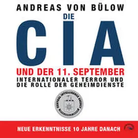 von Bülow |  Die CIA und der 11. September | Sonstiges |  Sack Fachmedien