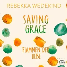 Wedekind |  Saving Grace | Sonstiges |  Sack Fachmedien