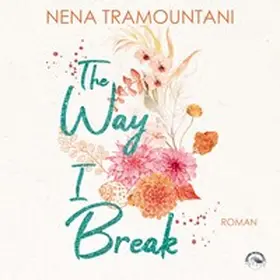 Tramountani |  The Way I Break | Sonstiges |  Sack Fachmedien