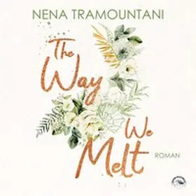 Tramountani |  The Way We Melt | Sonstiges |  Sack Fachmedien
