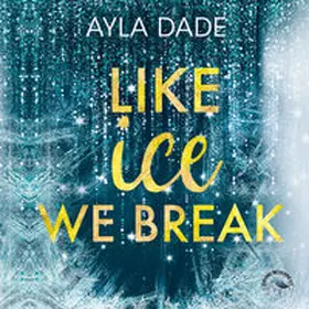 Dade |  Like Ice We Break | Sonstiges |  Sack Fachmedien