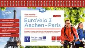 Steinbicker |  ADFC-Radreiseführer Eurovelo 3 Aachen - Paris, 1:75.000, wetter- und reißfest, GPS-Tracks zum Download, E-Bike geeignet | Sonstiges |  Sack Fachmedien