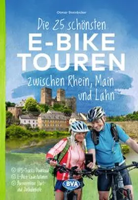 Steinbicker |  BVA Die 25 schönsten E-Bike Touren zwischen Rhein, Main und Lahn | Buch |  Sack Fachmedien