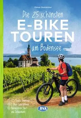 Steinbicker |  BVA Die 25 schönsten E-Bike Touren am Bodensee | Buch |  Sack Fachmedien