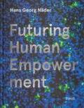 Näder / Huber |  Näder, H: Futuring Human Empowerment | Buch |  Sack Fachmedien