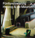 von Moos / Rüegg |  Fünfundzwanzig x Herzog & de Meuron | Buch |  Sack Fachmedien