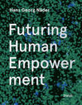 Näder / Huber |  Futuring Human Empowerment | Buch |  Sack Fachmedien