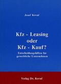 Kovac |  Kfz-Leasing oder Kfz-Kauf? | Buch |  Sack Fachmedien