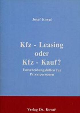 Kovac |  Kfz-Leasing oder Kfz-Kauf? | Buch |  Sack Fachmedien
