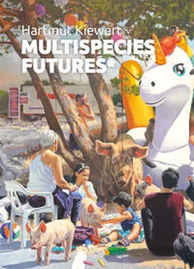  Hartmut Kiewert - Multispecies Futures* | Buch |  Sack Fachmedien
