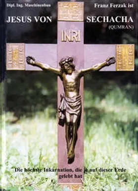 Ferzak |  Jesus von Sechacha (Oumran) | Buch |  Sack Fachmedien