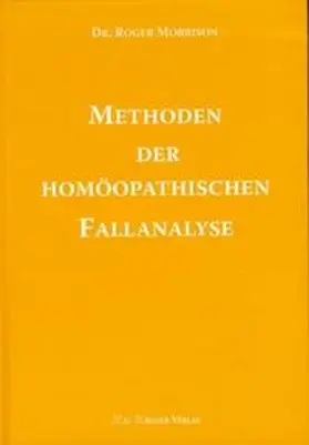 Morrison |  Methoden der homöopathischen Fallanalyse | Buch |  Sack Fachmedien