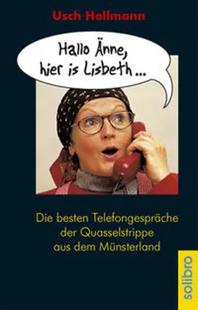 Hollmann |  Hallo Änne, hier is Lisbeth... | Buch |  Sack Fachmedien