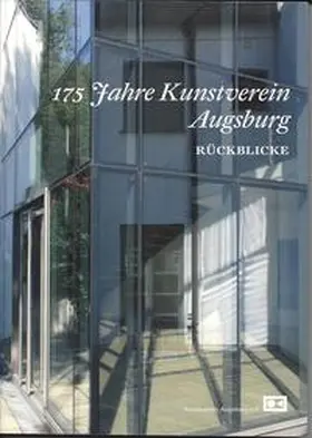 Miller-Gruber / Herpich / Kochs |  175 Jahre Kunstverein Augsburg. Rückblicke | Buch |  Sack Fachmedien
