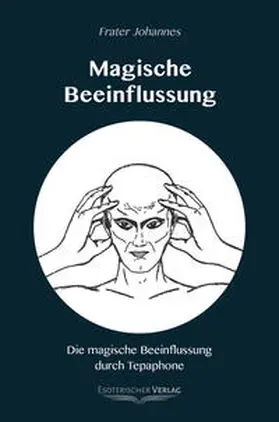 Johannes |  Magische Beeinflussung | Buch |  Sack Fachmedien