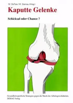 DeToia / Steinau |  Kaputte Gelenke - Schicksal oder Chance? | Buch |  Sack Fachmedien