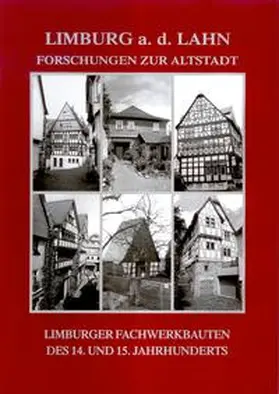 Bonnert / Fuchs / Hamm |  Limburger Fachwerkbauten des 14. und 15. Jahrhunderts | Buch |  Sack Fachmedien