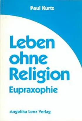 Kurtz |  Leben ohne Religion | Buch |  Sack Fachmedien