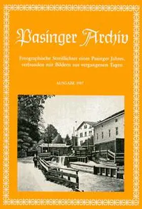 Hasselwander |  Pasinger Archiv. Fotographische Streiflichter eines Pasinger Jahres,... / Pasinger Archiv. Ausgabe 1987 | Buch |  Sack Fachmedien