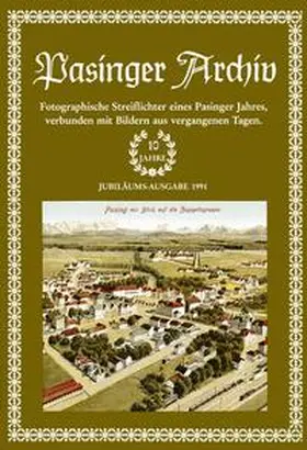 Hasselwander / Ebert |  Pasinger Archiv. Fotographische Streiflichter eines Pasinger Jahres,... / Pasinger Archiv. Fotographische Streiflichter eines Pasinger Jahres,... | Buch |  Sack Fachmedien