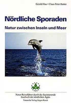 Hau / Hutter / Resch |  Nördliche Sporaden - Natur zwischen Inseln und Meer | Buch |  Sack Fachmedien