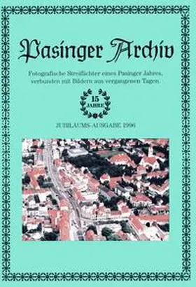 Hasselwander / Ebert |  Pasinger Archiv. Fotographische Streiflichter eines Pasinger Jahres,... / Pasinger Archiv. Fotographische Streiflichter eines Pasinger Jahres,... | Buch |  Sack Fachmedien