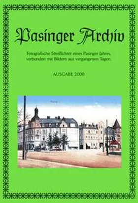 Hasselwander / Ebert |  Pasinger Archiv. Fotographische Streiflichter eines Pasinger Jahres,... / Pasinger Archiv. Fotographische Streiflichter eines Pasinger Jahres,... | Buch |  Sack Fachmedien