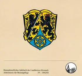 Arbeitskreis f. Heimatpflege im Landkreis Kronach |  Heimatkundliches Jahrbuch des Landkreises Kronach | Buch |  Sack Fachmedien