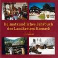 Graf / Scheidig / Bösche |  Heimatkundliches Jahrbuch des Landkreises Kronach | Buch |  Sack Fachmedien