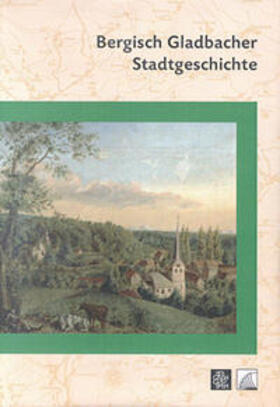 Esser | Bergisch Gladbacher Stadtgeschichte | Buch | 978-3-9804448-6-6 | sack.de