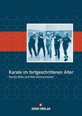 Witte / Emmermacher |  Karate im fortgeschrittenen Alter | Buch |  Sack Fachmedien