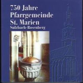 Bauerschmitt / Baumgärtner / Bossle |  750 Jahre Pfarrgemeinde St. Marien Sulzbach-Rosenberg | Buch |  Sack Fachmedien