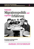 Sonnenberger |  Nationale Migrationspolitik und regionale Erfahrung | Buch |  Sack Fachmedien