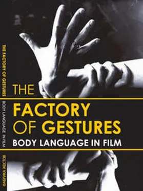 Bulgakowa |  Factory of Gestures. Body Language in Film | Sonstiges |  Sack Fachmedien